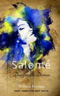 Cover: Salome - Daughter or Demon - William Freeman