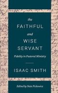 Cover: The Faithful and Wise Servant - Gilmanton Press