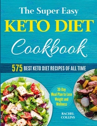 Abbildung von: The Super Easy Keto Diet Cookbook - Lhazey Publishing LLC