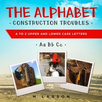 Enlarge image Cover: The Alphabet Construction Troubles - Zerr Environmental