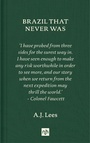 Cover: Brazil That Never Was - Notting Hill Editions