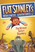 Cover: Flat Stanley's Worldwide Adventures #6: The African Safari Discovery - HarperCollins