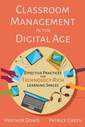 Cover: Classroom Management in the Digital Age - Dowd Green EDU LLC