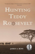 Cover: Hunting Teddy Roosevelt - Regal House Publishing LLC