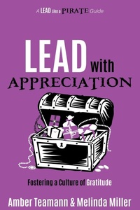 Enlarge image Cover: Lead with Appreciation - Dave Burgess Consulting, Inc.