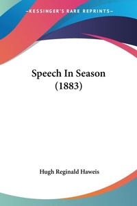 Abbildung von: Speech In Season (1883) - Kessinger Publishing