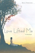 Cover: Love Lifted Me - WestBow Press