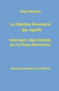 Cover: La Oktobra Revolucio -- gia signifo; Intervjuo - Monda Asembleo Socia