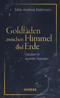 Cover: Goldf&auml;den zwischen Himmel und Erde - Verlag Herder