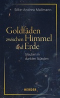 Cover: Goldf&auml;den zwischen Himmel und Erde - Verlag Herder