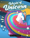 Cover: Spread good world of Unicorn-A unicorn Coloring Book for Kids for ages 4-8-45 enchanting coloring pages-A enchanting and magical experience fun and relaxing coloring book for girls, boys with unicorns, mermaids, princess, forests, fantasy and much more.. - Spreadgood