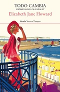 Cover: Todo cambia. Cr&oacute;nicas de los Cazalet 5 - Siruela