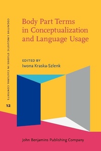 Enlarge image Cover: Body Part Terms in Conceptualization and Language Usage - John Benjamins Publishing Company