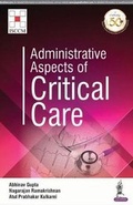 Cover: Administrative Aspects of Critical Care - Jaypee Brothers Medical Publishers