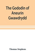 Cover: The Gododin of Aneurin gwawdrydd - ALPHA EDITION