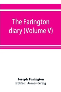 Enlarge image Cover: The Farington diary (Volume V) - ALPHA EDITION