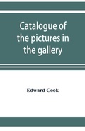 Cover: Catalogue of the pictures in the gallery of Alleyn's College of God's Gift at Dulwich with biographical notices of the painters - ALPHA EDITION