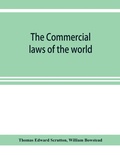 Cover: The Commercial laws of the world, comprising the mercantile, bills of exchange, bankruptcy and maritime laws of civilised nations - ALPHA EDITION