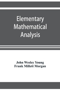 Enlarge image Cover: Elementary mathematical analysis - ALPHA EDITION