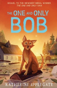 Enlarge image Cover: The One and Only Bob - HarperCollins