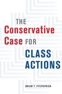 Cover: The Conservative Case for Class Actions - University of Chicago Press