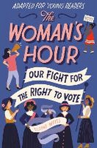 Enlarge image Cover: The Woman's Hour (Adapted for Young Readers) - Random House Books for Young Readers