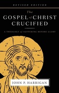 Cover: The Gospel of Christ Crucified - Paroikos Publishing