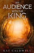 Cover: An Audience with the King - Ladwell Publishing