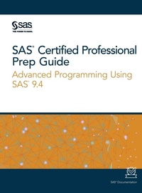 Enlarge image Cover: SAS Certified Professional Prep Guide - SAS Institute