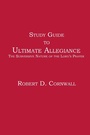 Cover: Study Guide to Ultimate Allegiance - Energion Publications