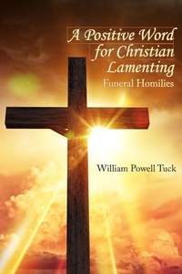 Enlarge image Cover: A Positive Word for Christian Lamenting - Energion Publications