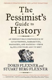 Enlarge image Cover: The Pessimist's Guide to History 3e - HarperPerennial