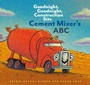 Cover: Cement Mixer's ABC - Chronicle Books LLC