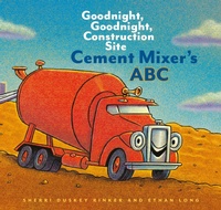 Enlarge image Cover: Cement Mixer's ABC - Chronicle Books LLC