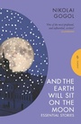 Cover: And the Earth Will Sit on the Moon - Pushkin Press