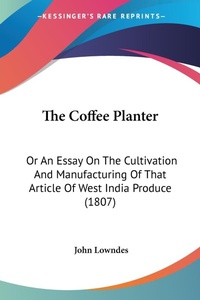 Abbildung von: The Coffee Planter - Kessinger Publishing