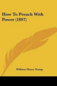 Enlarge image Cover: How To Preach With Power (1897) - Kessinger Publishing