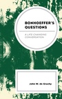 Cover: Bonhoeffer's Questions - Lexington Books/Fortress Academic