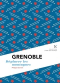 Cover: Grenoble : D&eacute;placer les montagnes - Nevicata