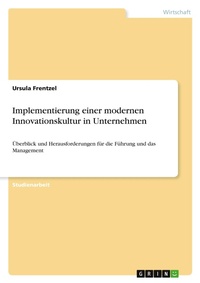 Abbildung von: Implementierung einer modernen Innovationskultur in Unternehmen - GRIN Verlag