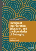 Cover: Immigrant Incorporation, Education, and the Boundaries of Belonging - Palgrave Macmillan