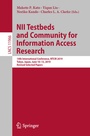Cover: NII Testbeds and Community for Information Access Research - Springer