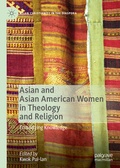 Cover: Asian and Asian American Women in Theology and Religion - Palgrave Macmillan