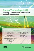 Cover: Energy Technology 2020: Recycling, Carbon Dioxide Management, and Other Technologies - Springer