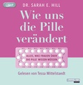 Cover: Wie uns die Pille ver&auml;ndert - Random House Audio