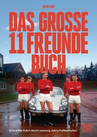 Abbildung von: Das große 11 Freunde Buch - Heyne
