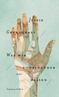 Cover: Was wir voneinander wissen - Kiepenheuer & Witsch