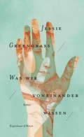 Cover: Was wir voneinander wissen - Kiepenheuer & Witsch