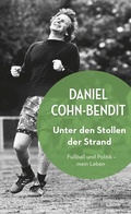 Cover: Unter den Stollen der Strand - Kiepenheuer & Witsch