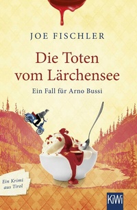 Abbildung von: Die Toten vom Lärchensee - Kiepenheuer & Witsch